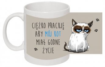 4ciezko pracuje aby moj kot mial godne zycie