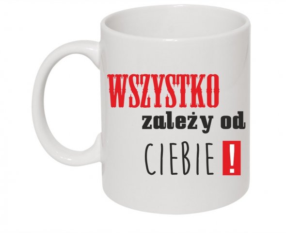 wszystko zalezy od ciebie