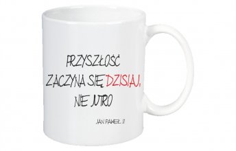 3przyszlosc zaczyna sie dzisiaj nie jutro