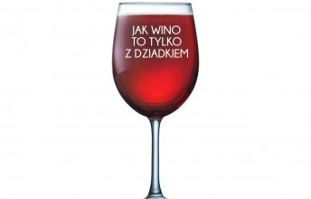 67 jak wino to tylko z dziadkiem